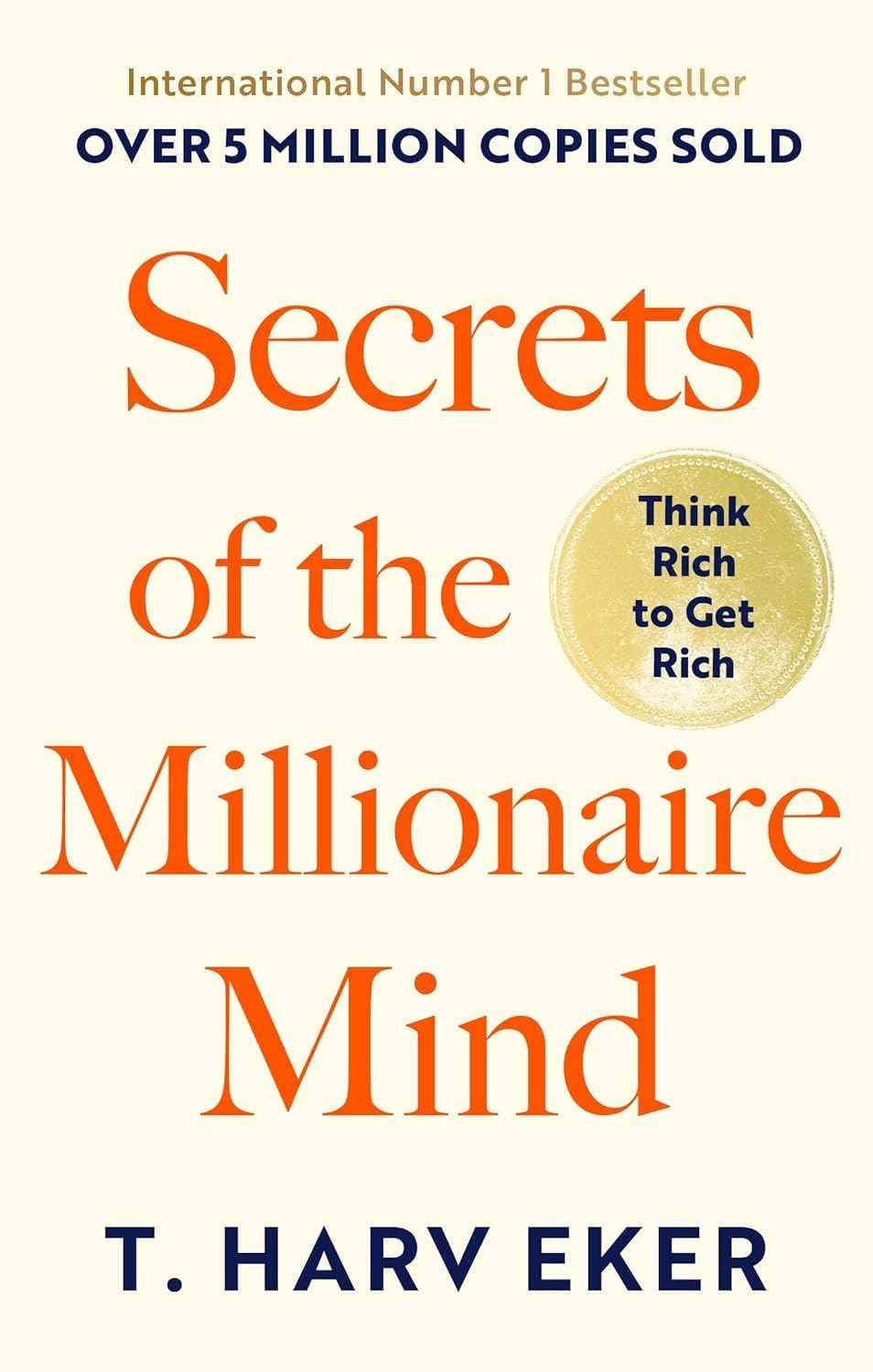 Secrets Of The Millionaire Mind: Think Rich to Get Rich Book By T. Harv Eker (Paperback)