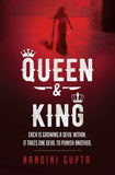 Queen & King: Each is Growing a Devil Within. It Takes One Devil to Punish Another by Nandini Gupta (ISBN: 9789392217463)