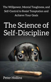 The Science of Self-Discipline:  PaperbackÐ   by Peter Hollins