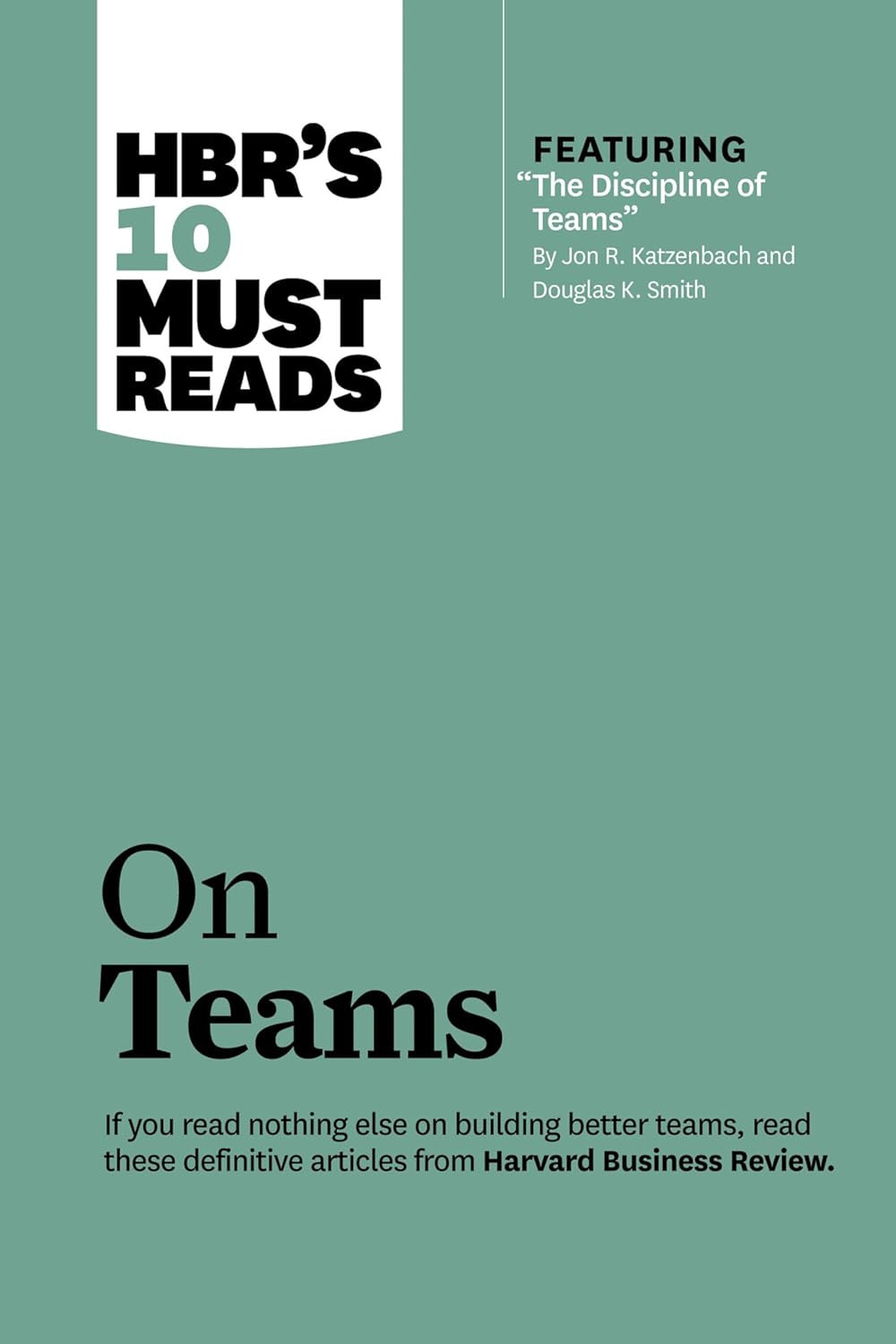 HBR'S 10 Must Reads: On Teams PaperbackÐ  by HBR (Author)