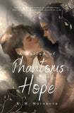 A Ballad of Phantoms and Hope:  by K. M. Moronova (Paper back)