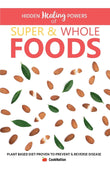 Hidden Healing Powers Of Super & Whole Foods:: - PaperbackÐ   by Cooknation