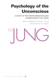 Psychology of the Unconscious: A Study of the Transformations and Symbolisms of the Libido. NYBooksHub