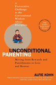 Unconditional Parenting:- PaperbackÐ   by Alfie Kohn