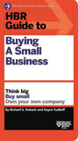 HBR Guide to Buying a Small Business: Think Big, Buy Small, Own Your Own Company (HBR Guide Series) by Ruback, Richard S. (ISBN: 9781633692503)