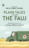Plain Tales from the Fauj by Lt Gen. (Dr) Umesh Kumar Sharma (ISBN: 9788197343216)