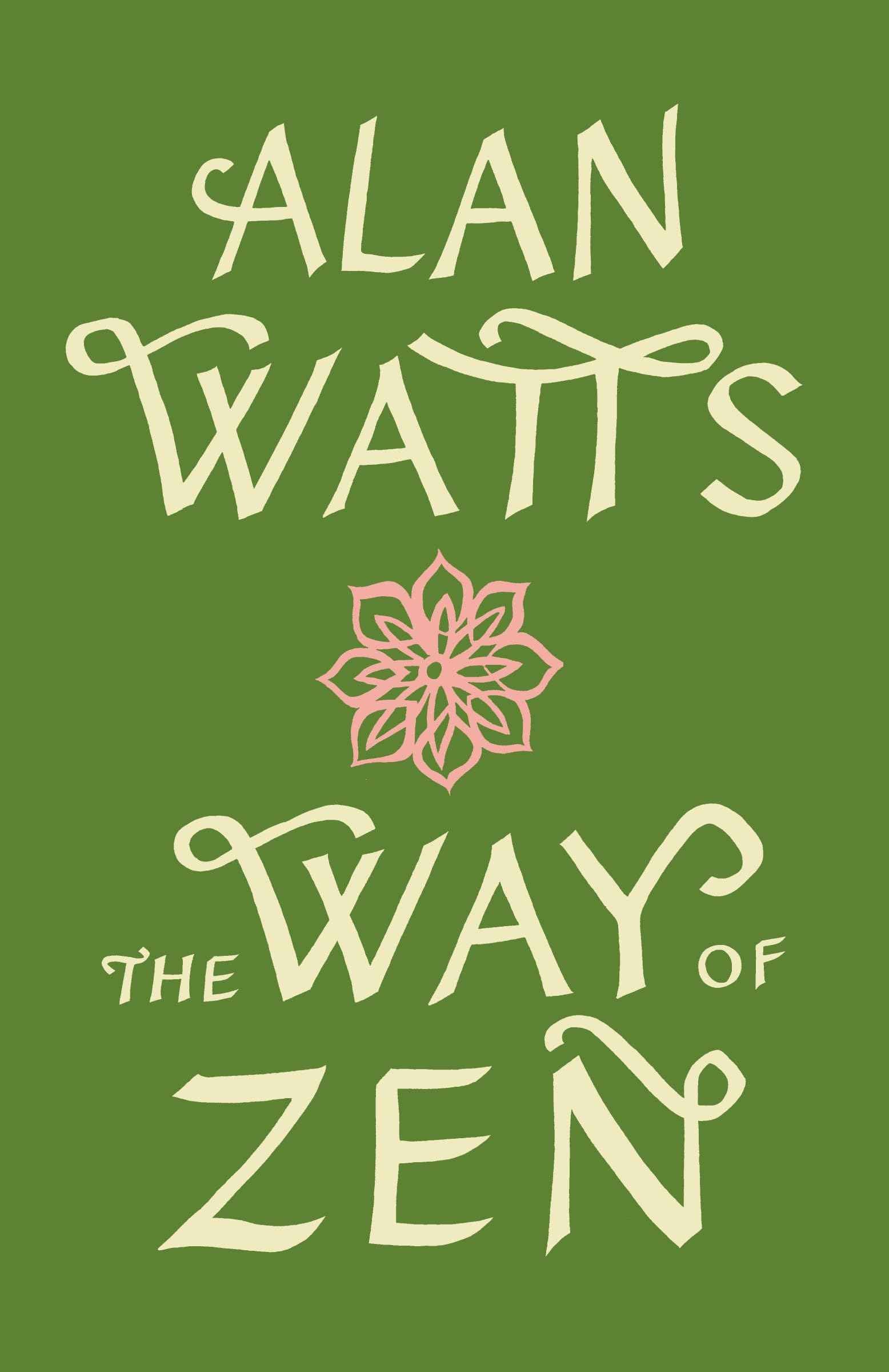 The Way of Zen by Watts, Alan W (ISBN: 9780375705106)
