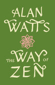 The Way of Zen by Watts, Alan W (ISBN: 9780375705106)