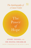 The Power Of Hope by Anshu Dogra and Dr Digpal Dharkar (ISBN: 9789389253771)