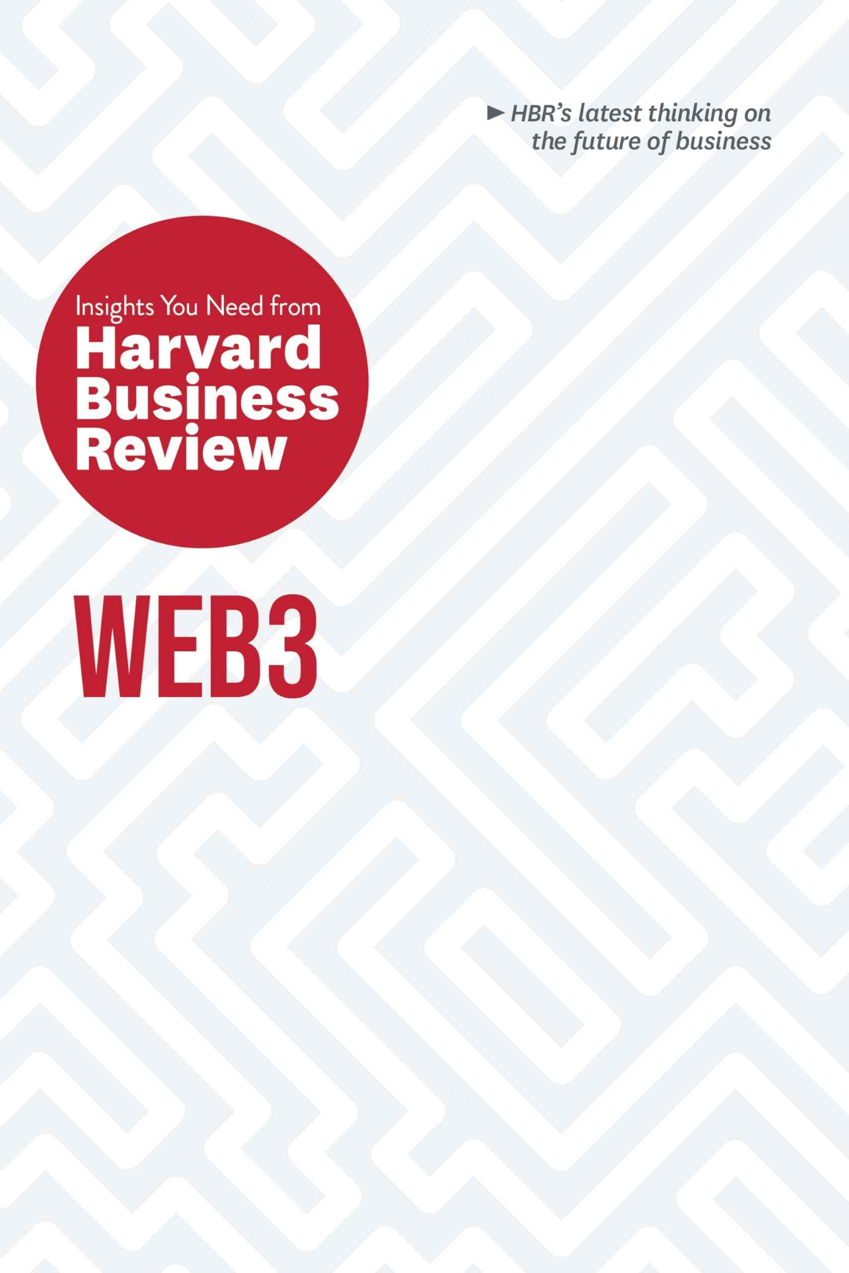 Web3: The Insights You Need from Harvard Business Review (HBR Insights Series) by Review, Harvard Business (ISBN: 9781647824976)