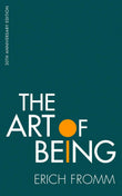 The Art of Being by Erich Fromm (ISBN: 9781472146953)
