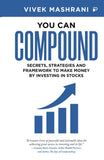 You Can Compound:-Paperback by Vivek Mashrani
