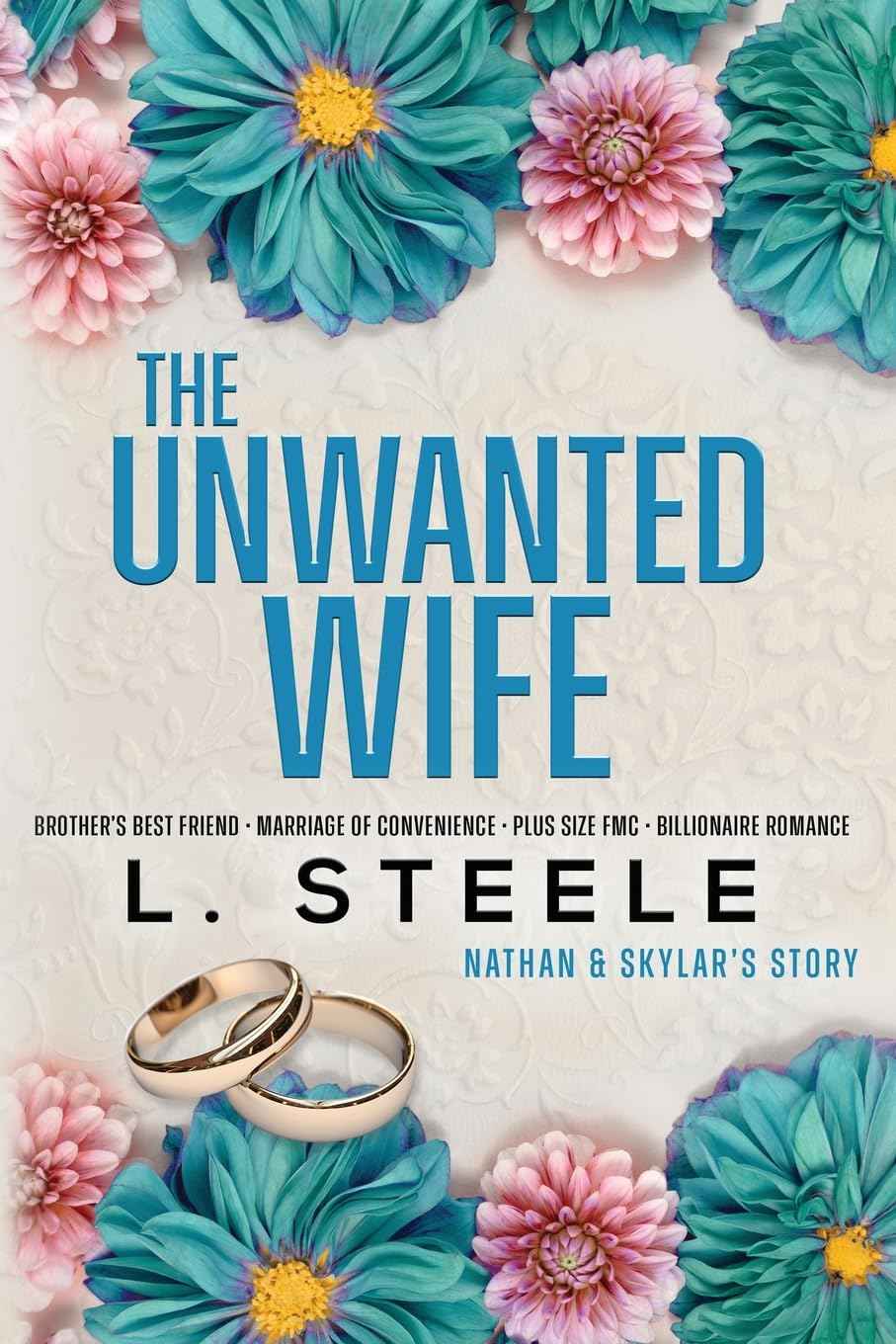The Unwanted Wife: Brother's Best Friend Marriage of Convenience Romance: 1 (Davenports) PaperbackÐ  by L Steele