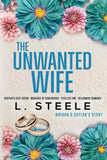 The Unwanted Wife: Brother's Best Friend Marriage of Convenience Romance: 1 (Davenports) PaperbackÐ  by L Steele