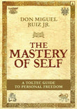 The Mastery Of Self by Don Miguel Ruiz Jr (ISBN: 9789382742944)