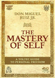 The Mastery Of Self by Don Miguel Ruiz Jr (ISBN: 9789382742944)