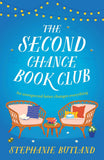 The Second Chance Book Club: The feel-good new novel of life, love and friendship from the author of FOUND IN A BOOKSHOP by Stephanie Butland (ISBN: 9781035416059)
