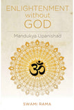 Enlightenment Without God (Mandukya Upanishad) by Swami Rama (ISBN: 9780893890841)
