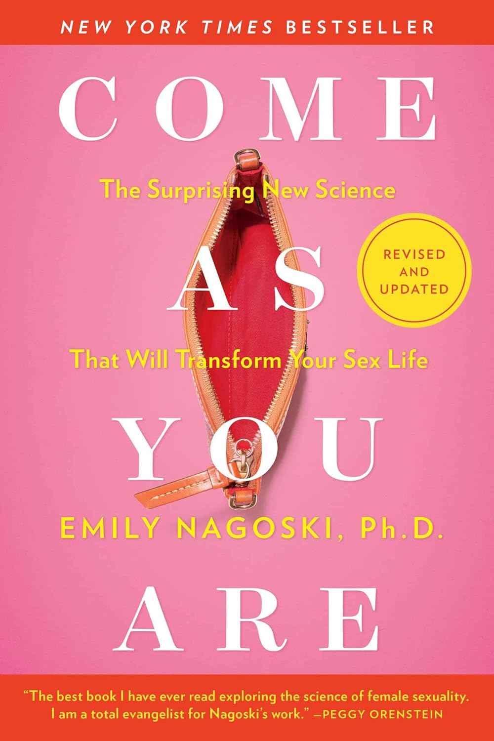 Come As You Are: Revised and Updated The Surprising New Science That Will Transform Your Sex Life PaperbackÐ   by Emily Nagoski Ph.D.