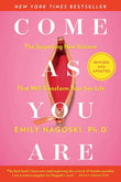 Come As You Are: Revised and Updated The Surprising New Science That Will Transform Your Sex Life PaperbackÐ   by Emily Nagoski Ph.D.