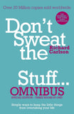 Don't Sweat the Small Stuff... Omnibus: Comprises of DonaEURO (TM) t Sweat the Small Stuff, Don't Sweat the Small Stuff by Carlson, Richard (ISBN: 9780340963814)