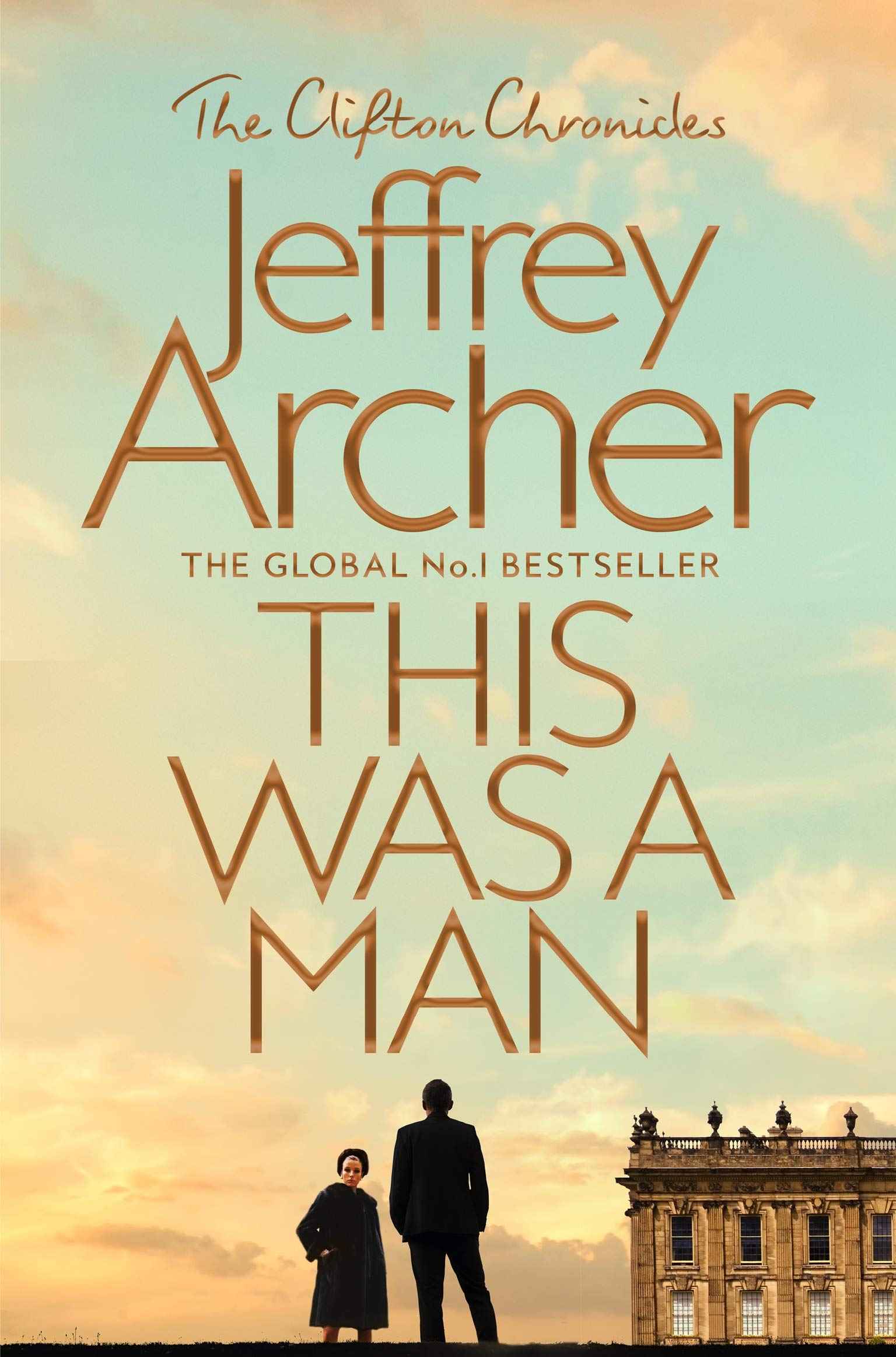 This Was a Man (The Clifton Chronicles) by Jeffrey Archer (ISBN: 9781509847587)