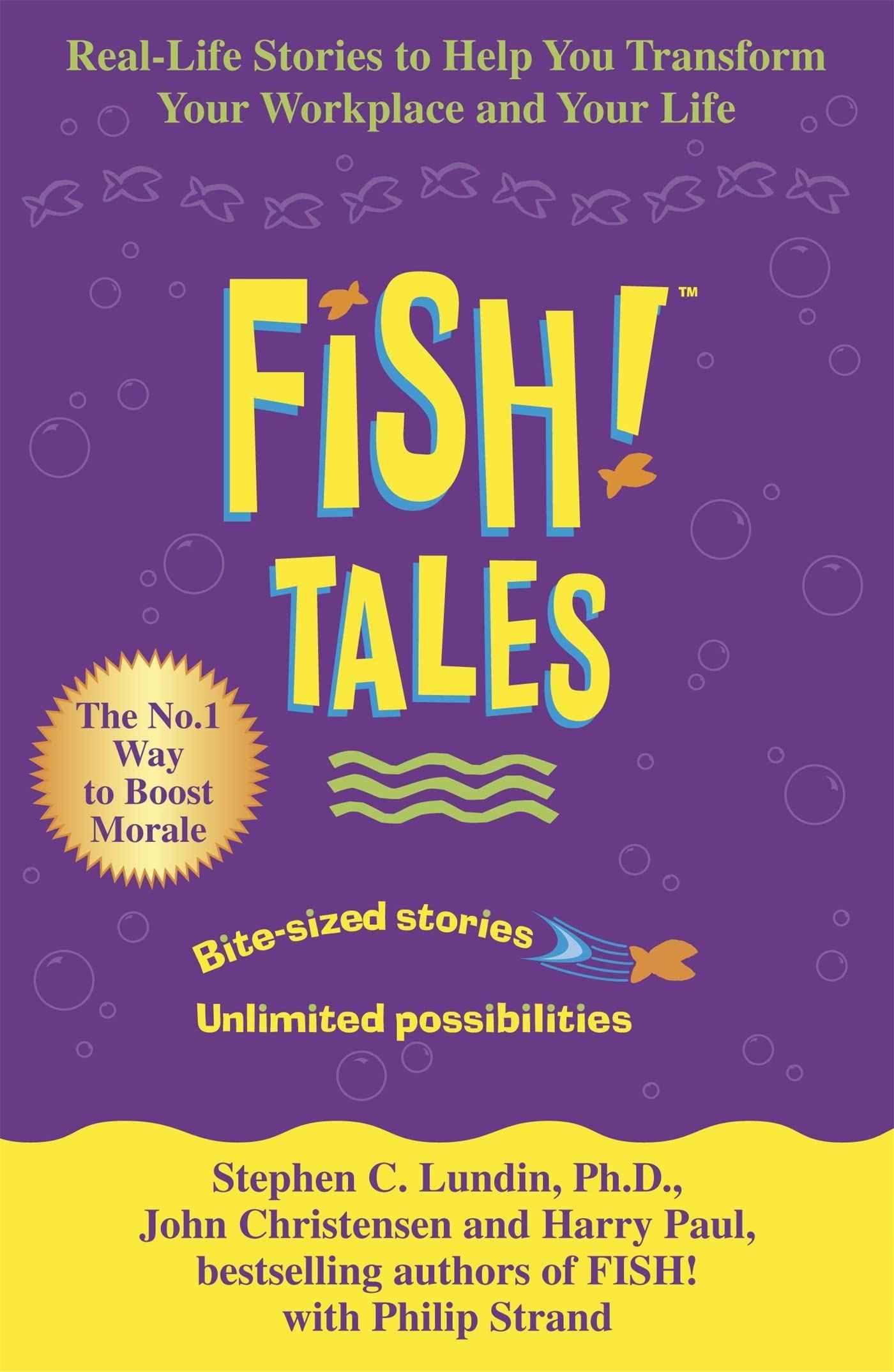 Fish Tales : Real Stories to Help Transform Your Workplace and Your Life by Lundin Stephen (ISBN: 9780340821947)