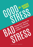 Good Stress Bad Stress: Powerful Tools to Help you Thrive Under Pressure by Marcus Ranney (ISBN: 9788119727810)
