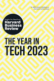 The Year in Tech, 2023: The Insights You Need from Harvard Business Review (HBR Insights Series) by Review, Harvard Business (ISBN: 9781647824525)