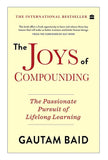 The Joys Of Compounding: The Passionate Pursuit Of Lifelong Learning