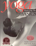 Yoga: Mastering the Basics by Anderson, Sandra (ISBN: 9780893891558)