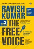 The Free Voice: On Democracy, Culture And The Nation (Revised And Updated Edition) by Ravish Kumar (ISBN: 9789389231199)