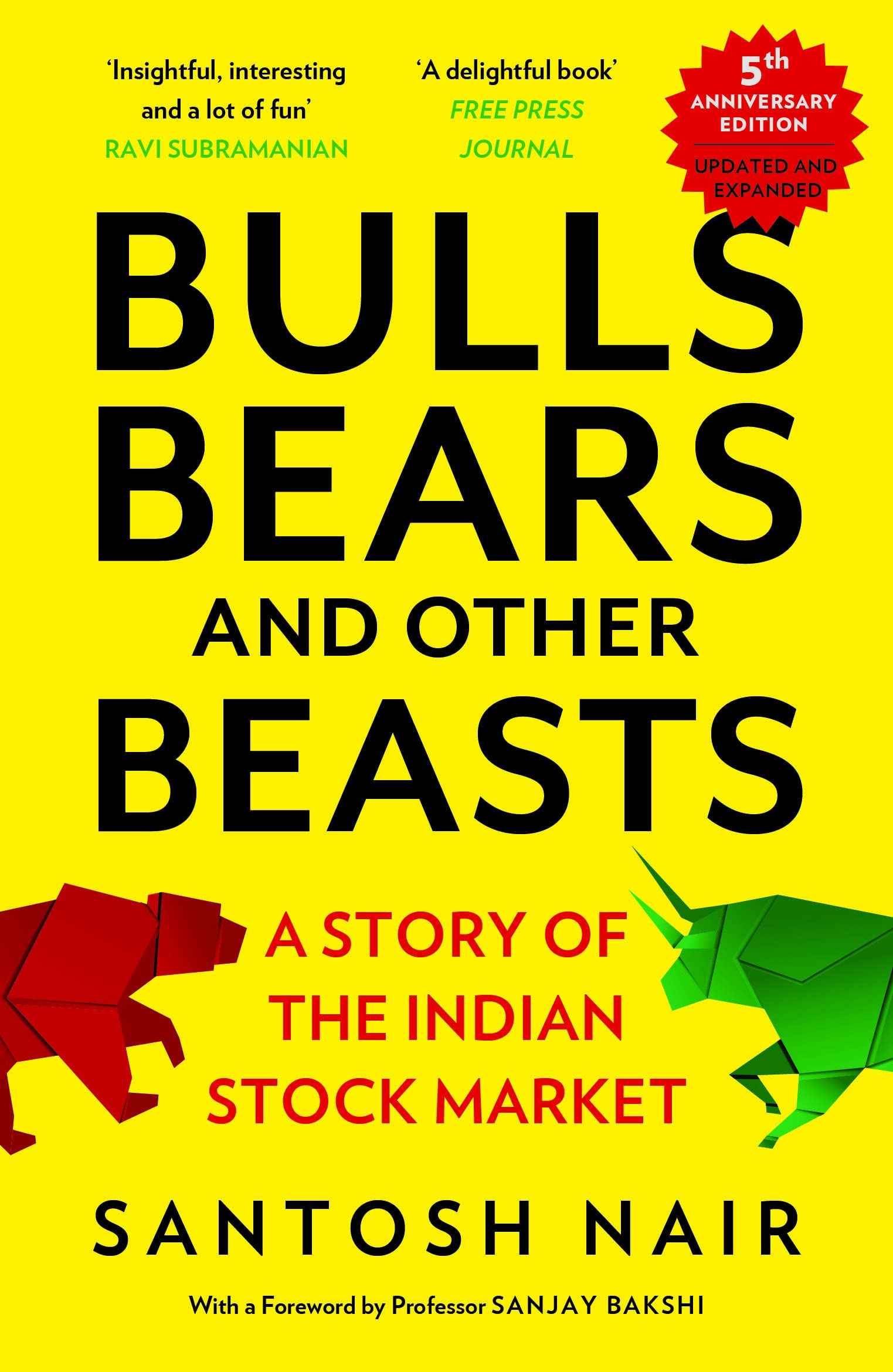 MACMILLAN Bulls, Bears and Other Beasts (5th Anniversary Edition) by Santosh Nair (ISBN: 9789390742561)