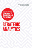 Strategic Analytics: The Insights You Need from Harvard Business Review (HBR Insights Series) by Review, Harvard Business (ISBN: 9781633698987)
