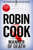 Pan Manner of Death A Heart-Racing Medical Thriller From the Master of the Genre (Jack Stapleton and Laurie Montgomery). by Robin Cook (ISBN: 9781035028757)