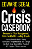 The Crisis Casebook: Lessons in Crisis Management from the World's Leading Brands by Edward Segal (ISBN: 9781399822381)