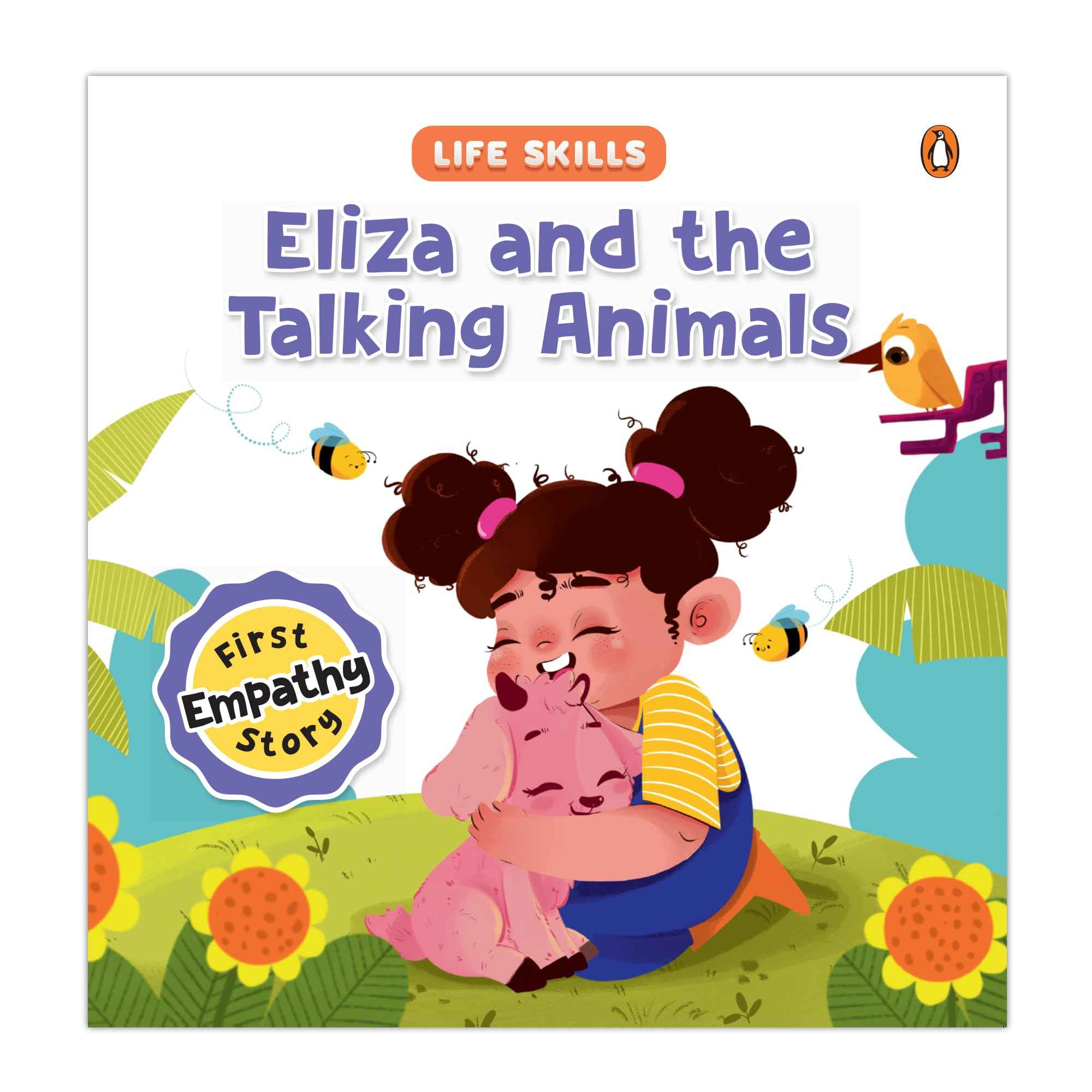 Eliza and the Talking Animals (Life Skills Series): First Empathy Story | An Illustrated Storybook for Children, Teachin by Penguin (ISBN: 9789815233728)