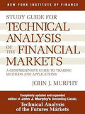 Study Guide to Technical Analysis of the Financial Markets: A Comprehensive Guide to Trading Methods and Applications (New York Institute of Finance S)