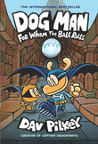 Dog Man: For Whom the Ball Rolls: From the Creator of Captain Underpants by Dav Pilkey (ISBN: 9789352758203)