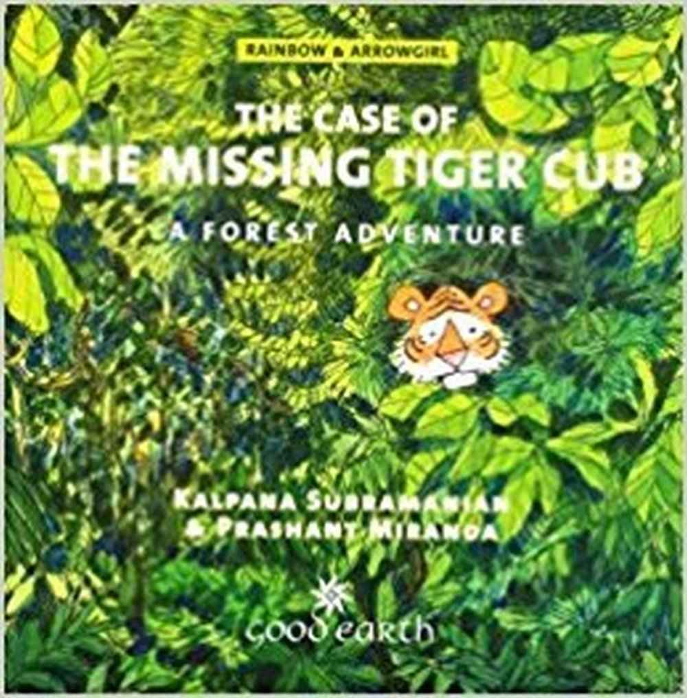 THE CASE OF THE MISSING TIGER CUB THE FOREST ADVENTURE KALPANA SUBRAMANIAN & PRASHANT MIRAND by Na (ISBN: 9789380262918)