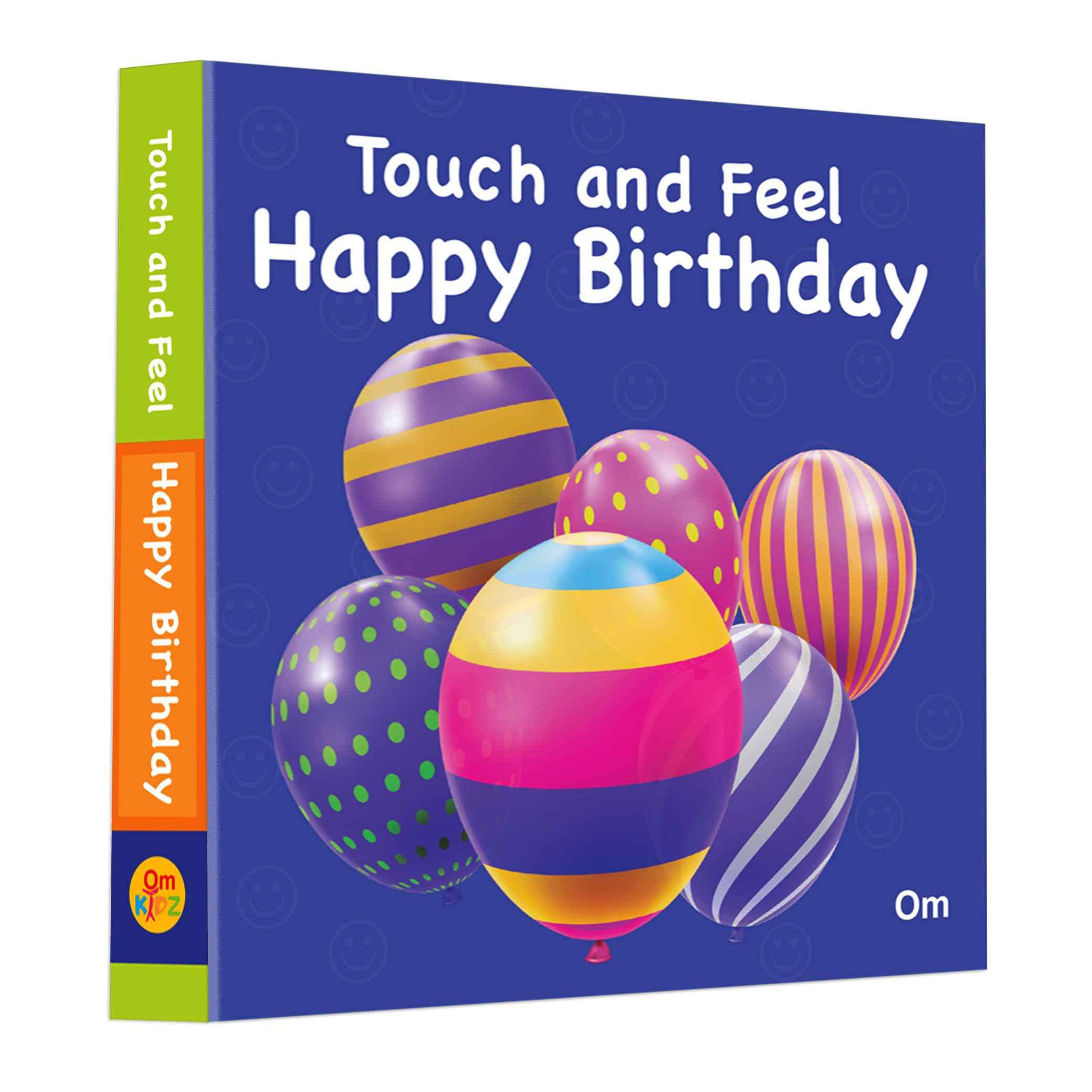Touch and Feel Happy Birthday by Om Books Editorial Team (ISBN: 9789353769512)