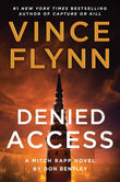 Denied Access: A Mitch Rapp Novel by Don Bentley (Volume 24)