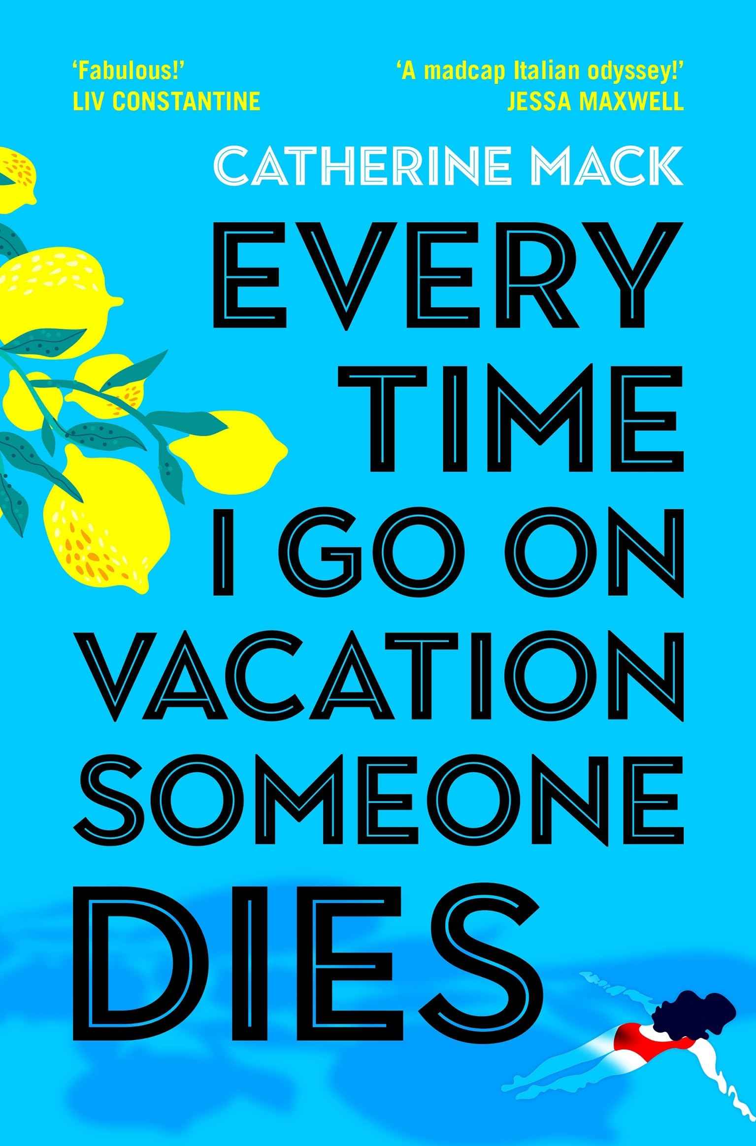 Every Time I Go on Vacation, Someone Dies by Catherine Mack (ISBN: 9781035032082)