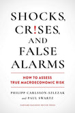 Shocks, Crises, and False Alarms Paperback by Philipp Carlsson-Szlezak