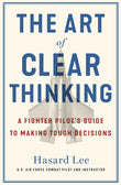 The Art of Clear Thinking: -  PaperbackÐ   by Hasard Lee