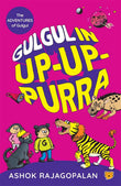 Gulgul in Up-Up-Purra by Rajagopalan, Ashok (ISBN: 9789354470486)