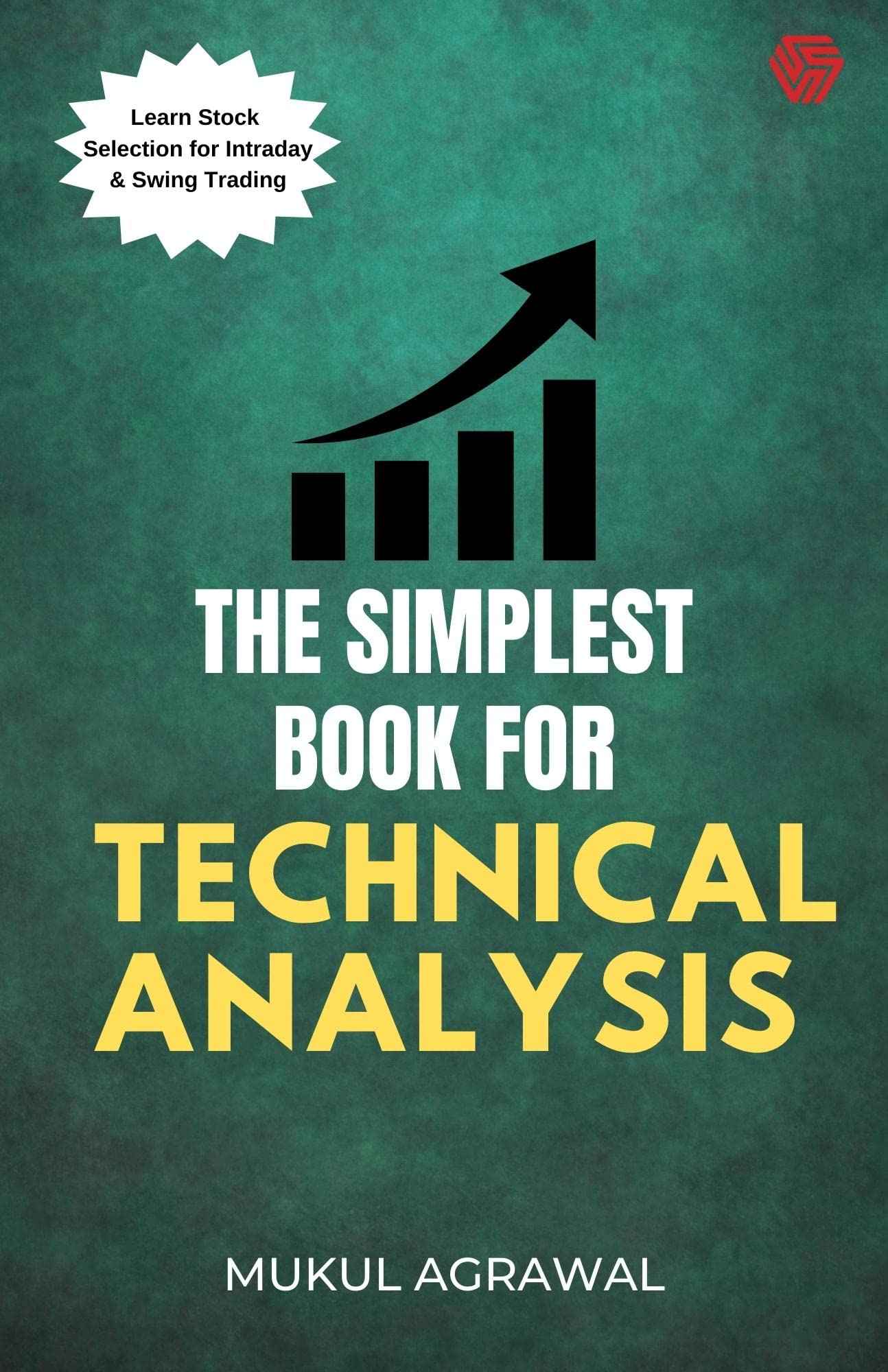 The Simplest Book For Technical Analysis | Stock Market | Mukul Agrawal by Mukul Agrawal (ISBN: 9789394200494)