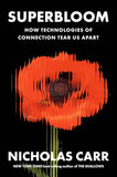 Superbloom: How Technologies of Connection Tear Us Apart (Paper back)Ð   by Nicholas Carr