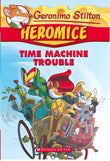 GERONIMO STILTON - HEROMICE#07 TIME MACHINE TROUBLE GERONIMO STILTON by Geronimo Stilton - Paperback (ISBN: 9789352751549)