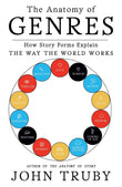 Anatomy of Genres by John Truby (ISBN: 9780374539221)